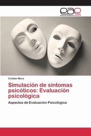 Simulacin de sntomas psicticos, Mora Cristian