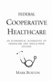 Federal Cooperative Healthcare, Burton Mark