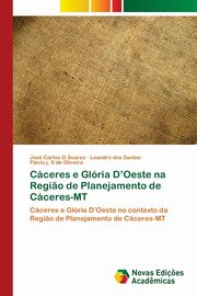 Cceres e Glria D'Oeste na Regi?o de Planejamento de Cceres-MT, O.Soares Jos Carlos