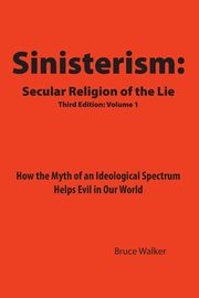 Sinisterism, Walker Bruce