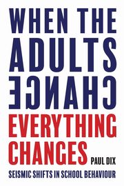 When the adults change, Dix Paul