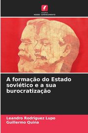 A forma?o do Estado sovitico e a sua burocratiza?o, Rodrguez Lupo Leandro