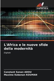L'Africa e le nuove sfide della modernit?, ADOU Constant Sonan