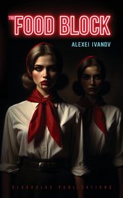 The Food Block, Ivanov Alexei