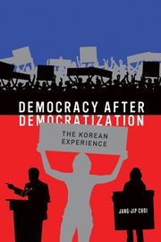 Democracy After Democratization, Choi Jang Jip