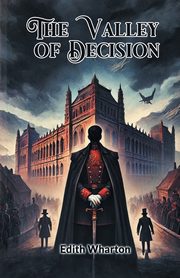 The Valley of Decision, Wharton Edith