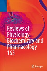 Reviews of Physiology, Biochemistry and Pharmacology, Vol. 163, 