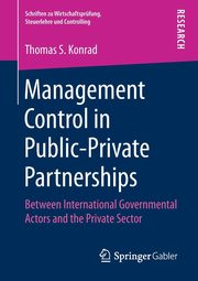 Management Control in Public-Private Partnerships, Konrad Thomas S.