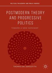 Postmodern Theory and Progressive Politics, de Zengotita Thomas
