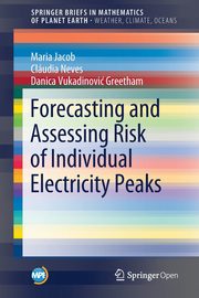 Forecasting and Assessing Risk of Individual Electricity Peaks, Jacob Maria