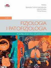 Fizjologia i patofizjologia. Podrcznik dla studentw. Tom 1, 