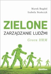 Zielone zarzdzanie ludmi, Bugdol Marek, Staczyk Izabela