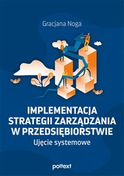 Implementacja strategii zarzdzania w przedsibiorstwie, Noga Gracjana