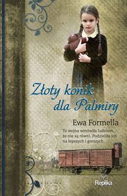 Zoty konik dla Palmiry, Formella Ewa