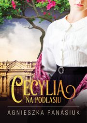 Na Podlasiu Cecylia, Panasiuk Agnieszka