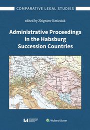 ksiazka tytu: Administrative Proceedings in the Habsburg Succession Countries autor: 