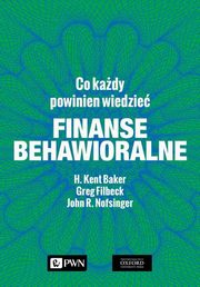 ksiazka tytu: Finanse behawioralne autor: Baker H. Kent, Filbeck Greg, Nofsinger John R.
