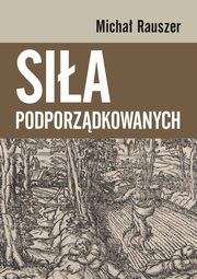 Sia podporzdkowanych, Rauszer Micha