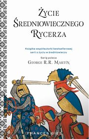 ycie redniowiecznego rycerza, Gies Francis