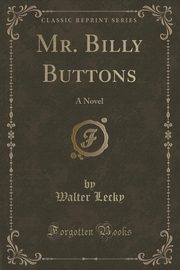 ksiazka tytu: Mr. Billy Buttons autor: Lecky Walter