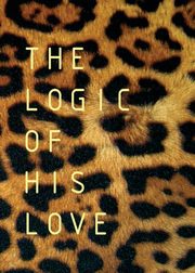 ksiazka tytu: The Logic of His Love autor: Du Toit Francois