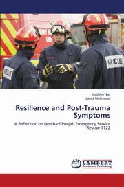 ksiazka tytu: Resilience and Post-Trauma Symptoms autor: Naz Madeha