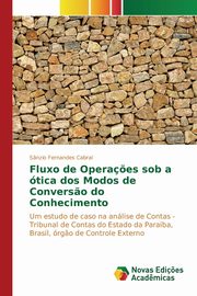 Fluxo de Opera?es sob a tica dos Modos de Convers?o do Conhecimento, Fernandes Cabral Snzio