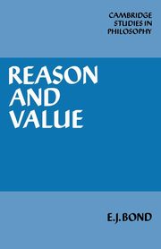 Reason and Value, Bond E. J.