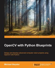OpenCV with Python Blueprints, Beyeler Michael