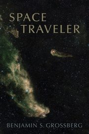 Space Traveler, Grossberg Benjamin s