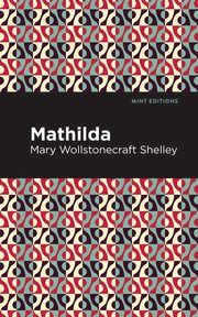 Mathilda, Shelley Mary