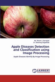 Apple Diseases Detection and Classification using Image Processing, Samajpati Ms. Bhavini J.