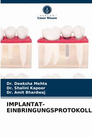 IMPLANTAT-EINBRINGUNGSPROTOKOLL, Mehta Dr. Deeksha