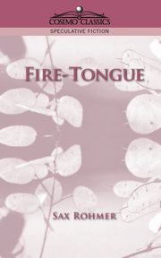 Fire-Tongue, Rohmer Sax