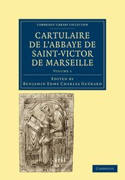 Cartulaire de L'Abbaye de Saint-Victor de Marseille - Volume 1, 