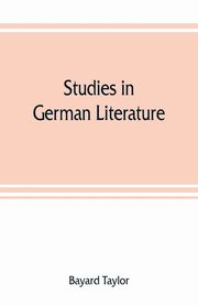 Studies in German literature, Taylor Bayard