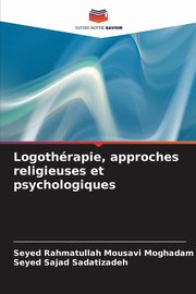 Logothrapie, approches religieuses et psychologiques, Mousavi Moghadam Seyed Rahmatullah
