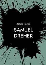 Samuel Dreher, Reiner Roland