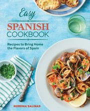 Easy Spanish Cookbook, Salinas Norema