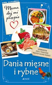 Mamo daj mi przepis Dania misne i rybne, 