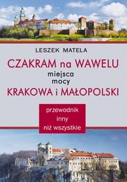 Czakram na Wawelu, Matela Leszek