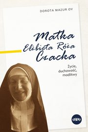 ksiazka tytu: Matka Elbieta Ra Czacka autor: Mazur Dorota