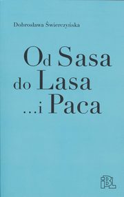 ksiazka tytu: Od Sasa do Lasa... i Paca autor: wierczyska Dobrosawa