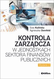 Kontrola zarzdcza w jednostkach sektora finansw publicznych, Kuliska Ewa, Dornfeld Agnieszka