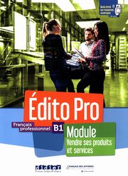 ksiazka tytu: Edito Pro B1 Module - Vendre ses produits et services autor: Racine Romain