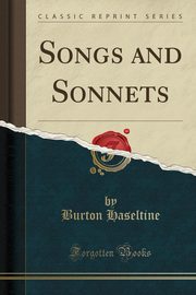 ksiazka tytu: Songs and Sonnets (Classic Reprint) autor: Haseltine Burton