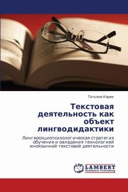 ksiazka tytu: Tekstovaya Deyatel'nost' Kak Obekt Lingvodidaktiki autor: Karikh Tat'yana