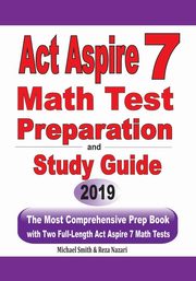 ksiazka tytu: ACT Aspire 7 Math Test Preparation and Study Guide autor: Smith Michael