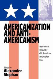 ksiazka tytu: Americanization and Anti-americanism autor: 