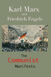 The Communist Manifesto, Marx Karl